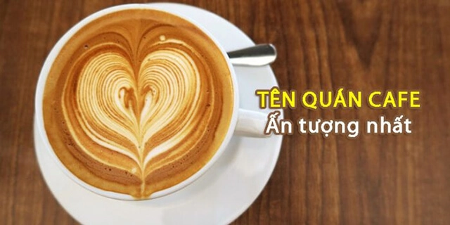 cách đặt tên quán cafe theo phong thủy